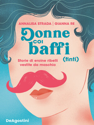 cover image of Donne coi baffi (finti)